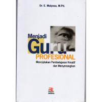 Image of Menjadi Guru Profesional : Menciptakan Pembelajaran Kreatif dan Menyenangkan