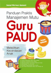 Image of Panduan Praktis Manajemen Mutu Guru PAUD : Melejitkan Kecerdasan Anak