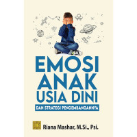 Image of Emosi Anak Usia Dini : Dan Strategi Pengembangannya