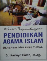 Image of Model Pengembangan Pendidikan Agama Islam : Berbasis Multikultural