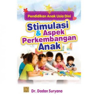 Image of Pendidikan Anak Usia Dini : Stimulasi dan Aspek Perkembangan Anak