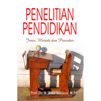 Image of Penelitian Pendidikan : Jenis, Metode, dan Prosedur