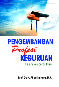 Image of Pengembangan Profesi Keguruan Dalam Perspektif Islam