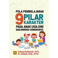 Image of Pola Pembelajaran 9 Pilar Karakter Pada Anak Usia Dini dan Dimensi-dimensinya