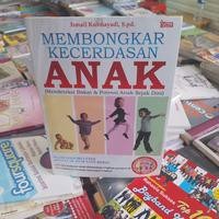 Image of Membongkar Kecerdasan Anak (Mendeteksi Bakat dan Potensi Anak Sejak Dini)