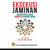 Image of Eksekusi Jaminan Dalam Penyelesaian Sengketa Eknomi Syariah