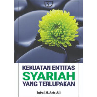 Image of Kekuatan Entitas Syariah Yang Terlupakan : Menyingkap Makna Dana Kebajikan, Kajian Symbolic Interaction dan Trilogi Ajaran Ilahi