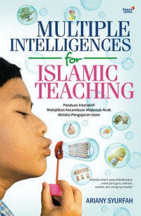 Image of Multiple Intelligences for Islamic Teaching : Panduan Interaktif Melejitkan Kecerdasan Anak melalui Pengajaran Islam