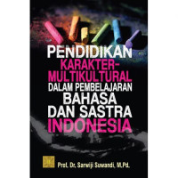 Image of Pendidikan Karakter-Multikultural dalam Pembelajaran Bahasa dan Satra Indonesia