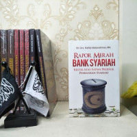 Image of Rapor Merah Bank Syariah : Kritik Atas Fatwa Produk Perbankan Syariah