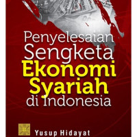 Image of Penyelenggaraan Sengketa Ekonomi Syariah di Indonesia